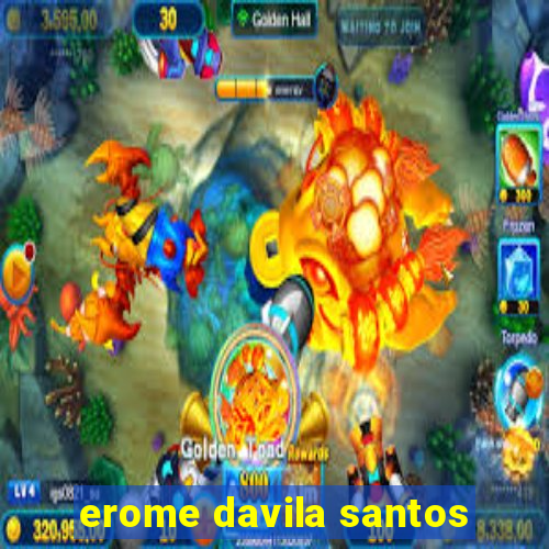 erome davila santos